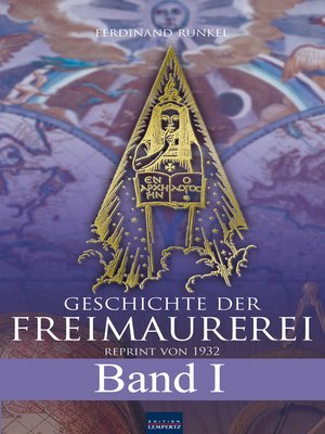 cover image of Geschichte der Freimaurerei--Band I